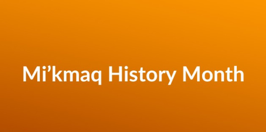 October is Mi'kmaq History Month